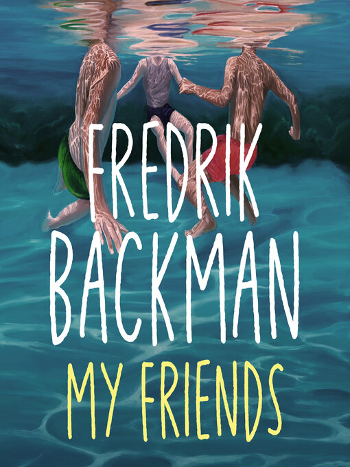 Title details for My Friends by Fredrik Backman - Wait list